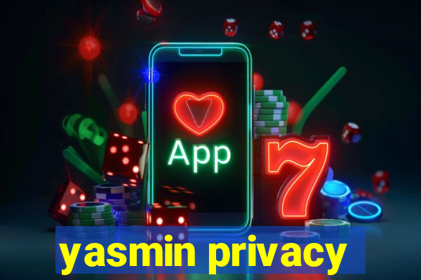 yasmin privacy