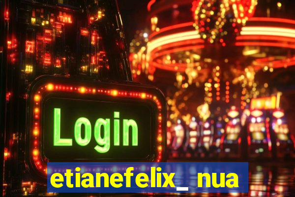 etianefelix_ nua