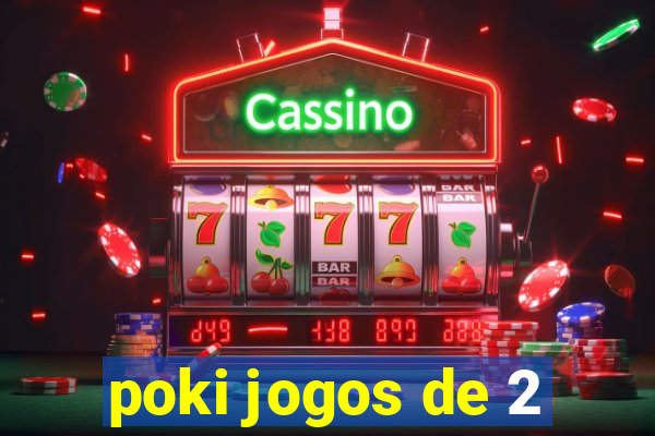 poki jogos de 2