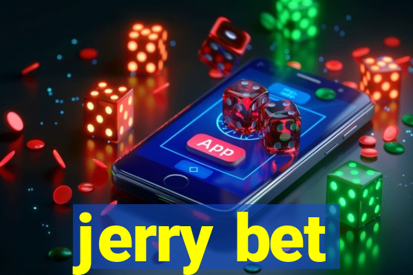 jerry bet