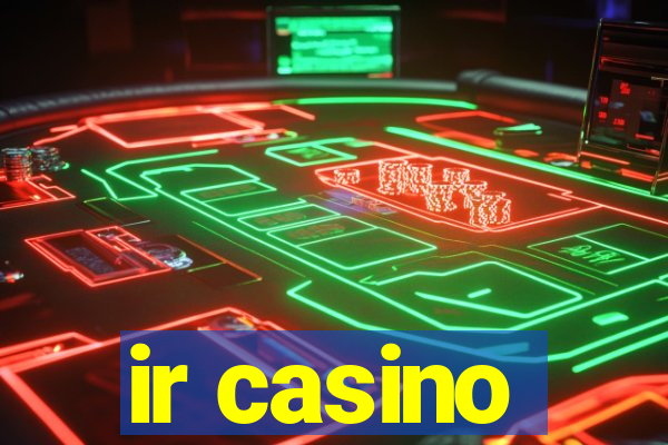 ir casino