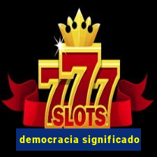 democracia significado