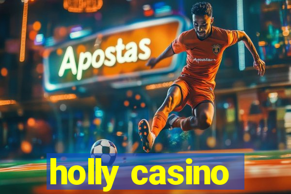 holly casino