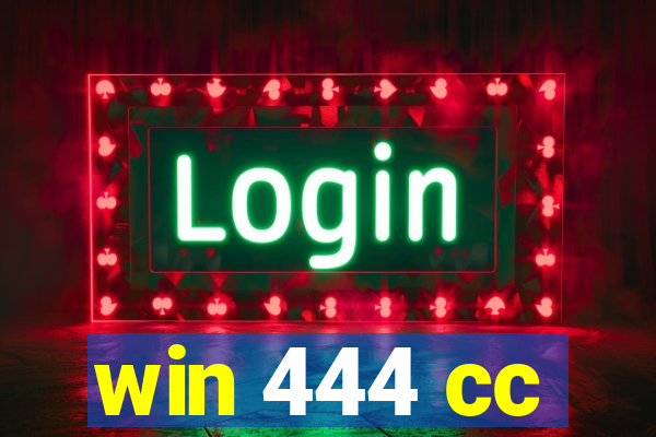 win 444 cc