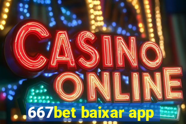 667bet baixar app