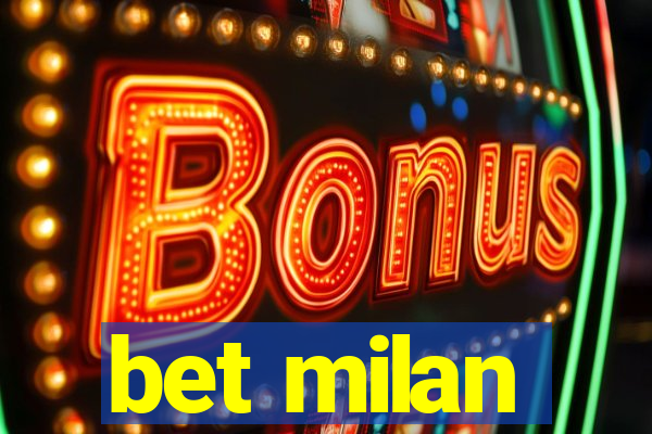 bet milan