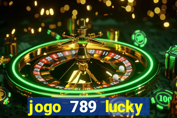 jogo 789 lucky paga mesmo