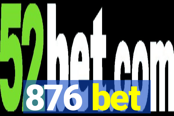 876 bet