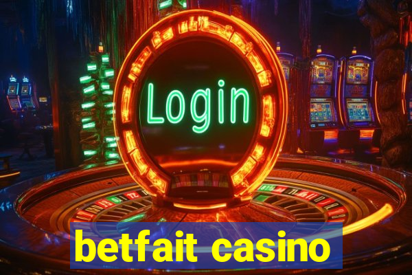 betfait casino