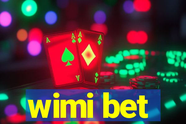 wimi bet