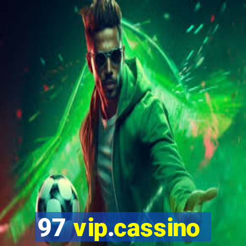 97 vip.cassino