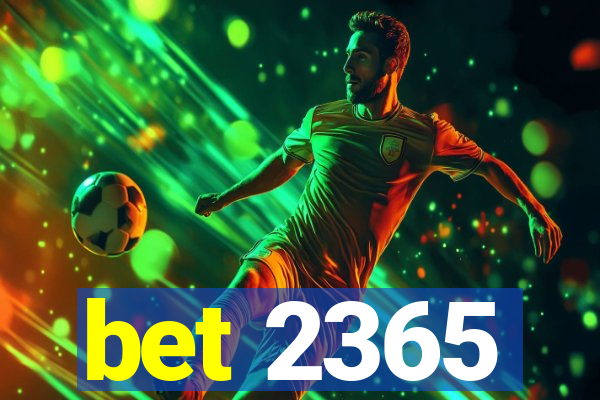 bet 2365