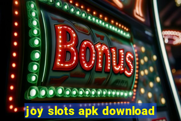 joy slots apk download