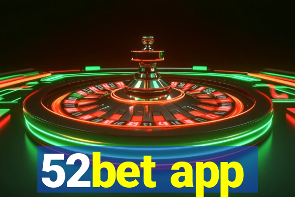 52bet app