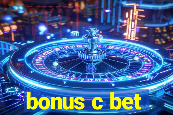 bonus c bet