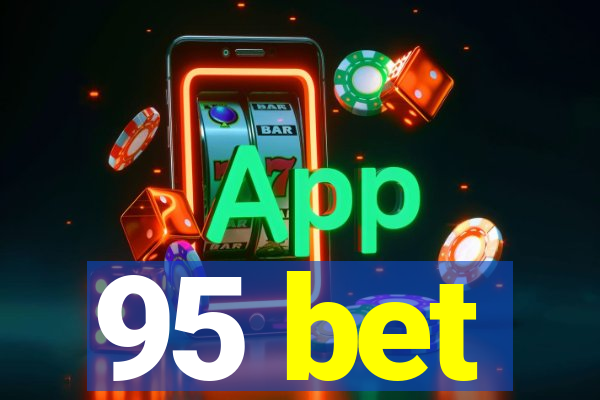 95 bet