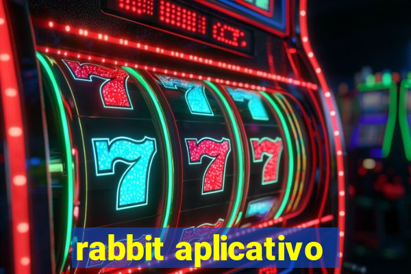 rabbit aplicativo