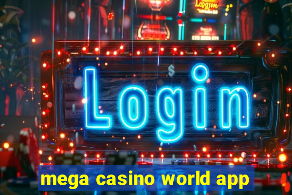 mega casino world app