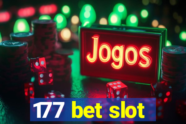 177 bet slot