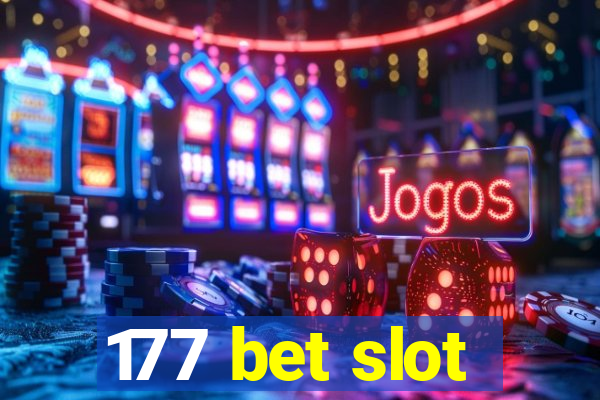 177 bet slot