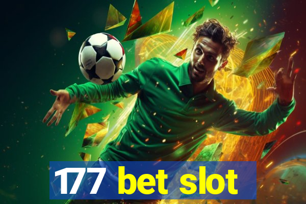 177 bet slot