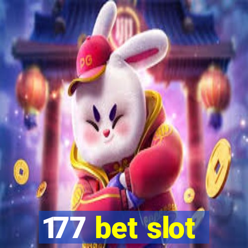 177 bet slot