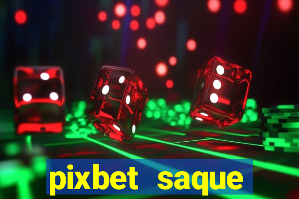 pixbet saque r谩pido apk download