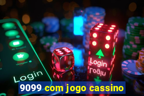 9099 com jogo cassino