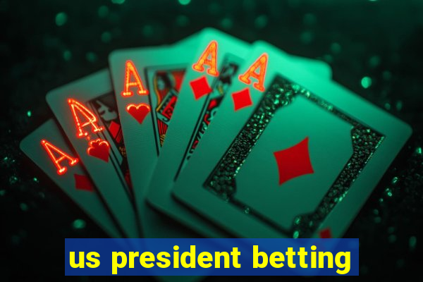 us president betting