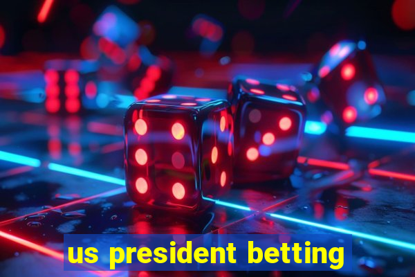 us president betting