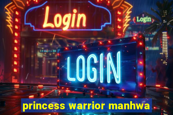 princess warrior manhwa