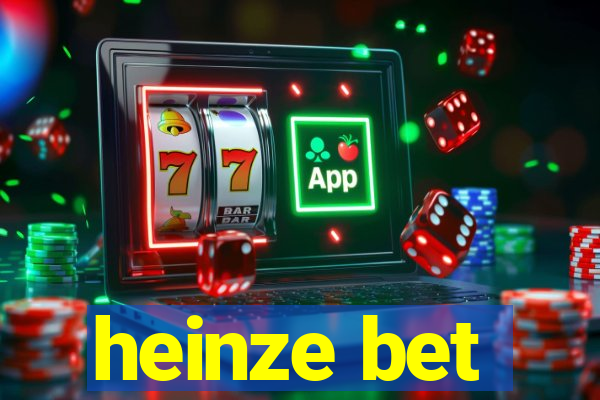 heinze bet