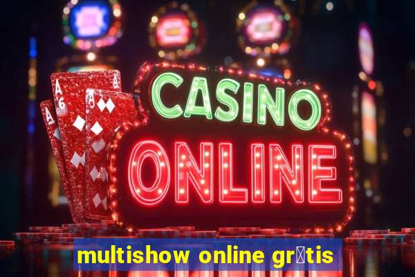 multishow online gr谩tis