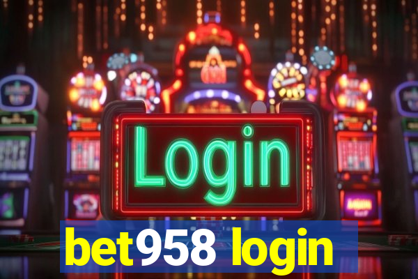 bet958 login