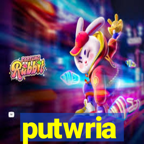 putwria