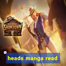 heads manga read