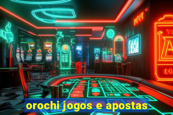 orochi jogos e apostas