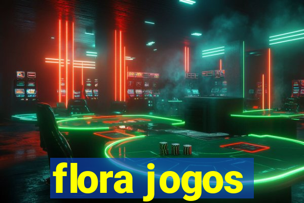 flora jogos