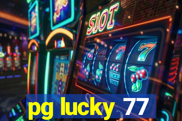 pg lucky 77