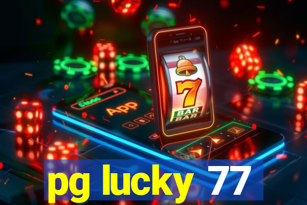 pg lucky 77