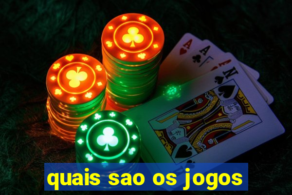 quais sao os jogos