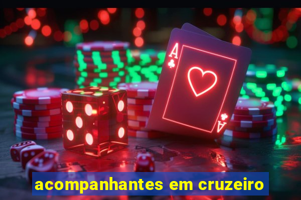 acompanhantes em cruzeiro