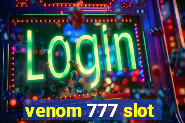 venom 777 slot