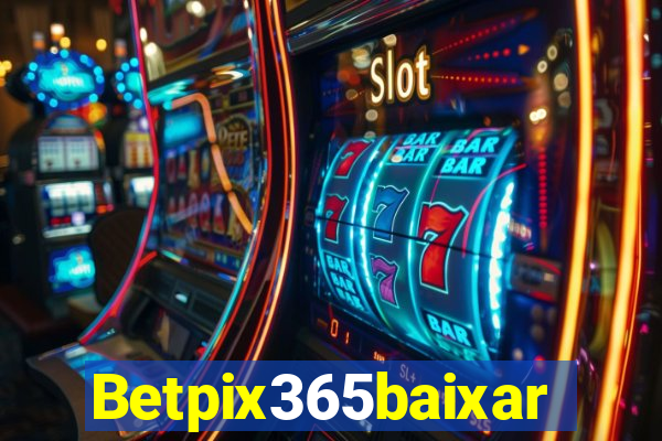 Betpix365baixar