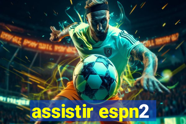 assistir espn2