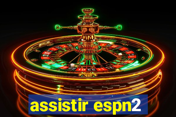 assistir espn2