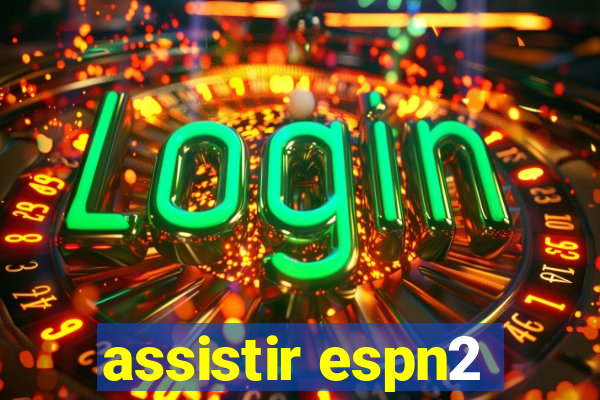 assistir espn2