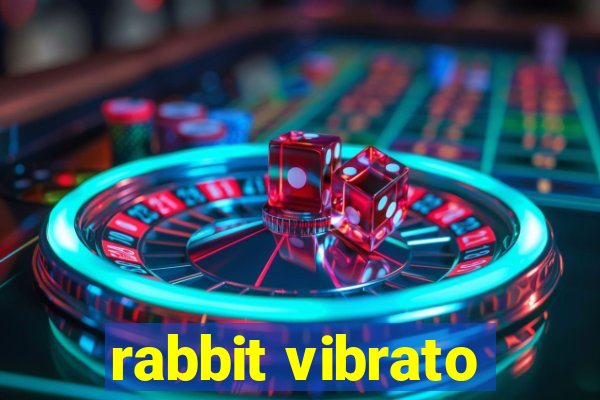 rabbit vibrato