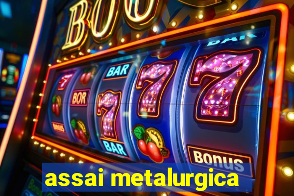 assai metalurgica