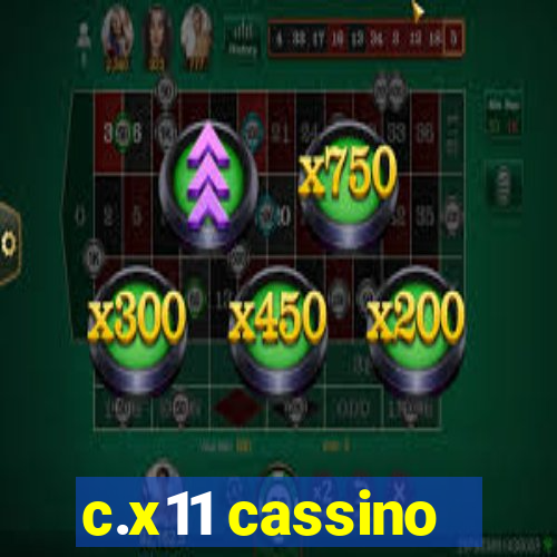 c.x11 cassino